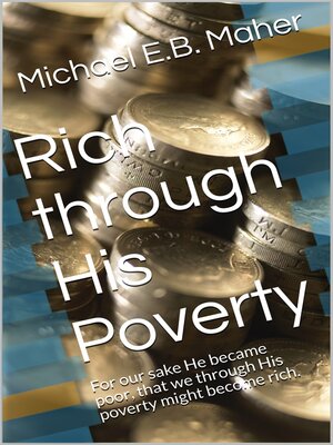 cover image of Rich through His Poverty